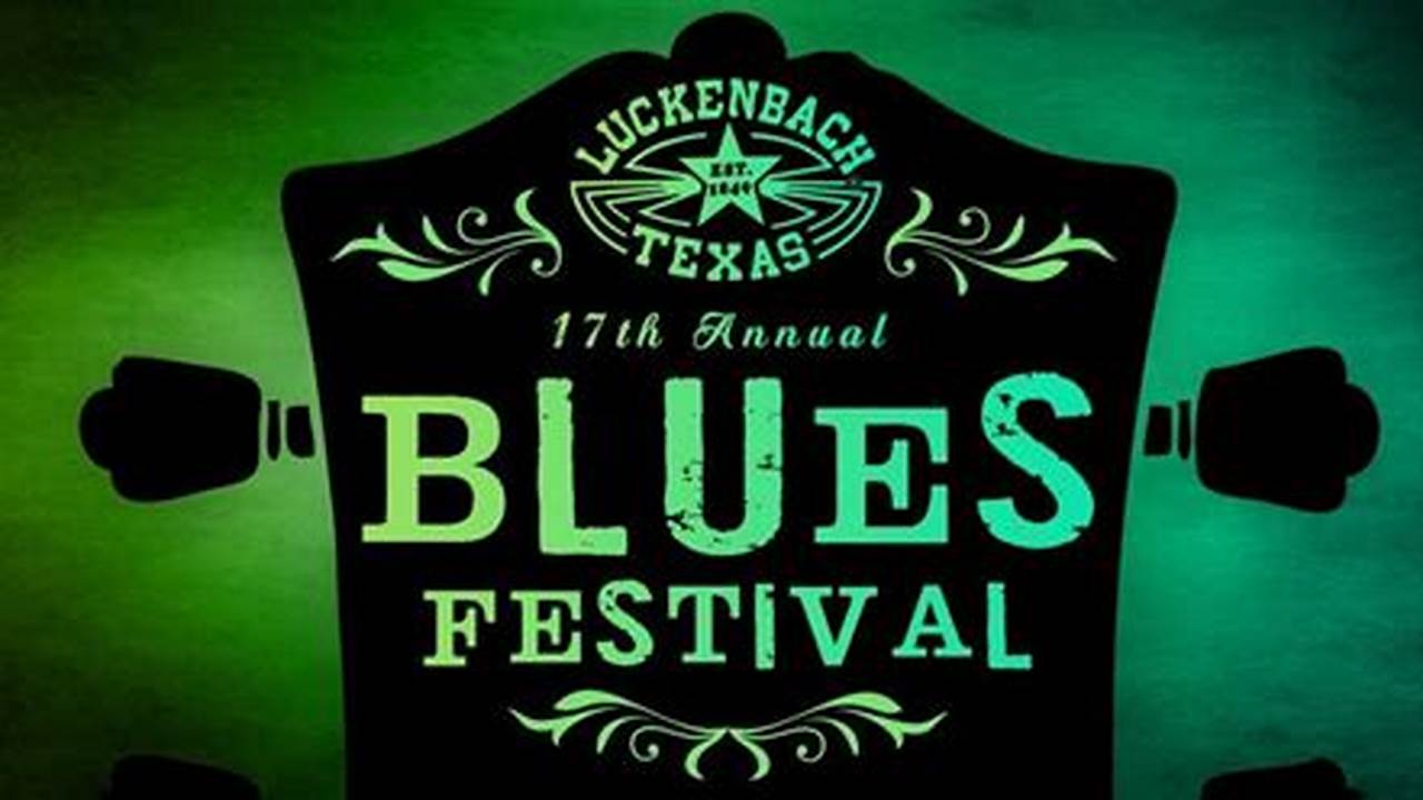 Luckenbach Blues Festival 2024