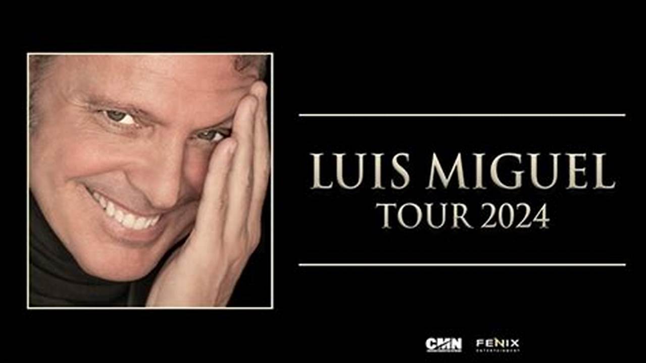 Luis Miguel Tour 2024 Los Angeles