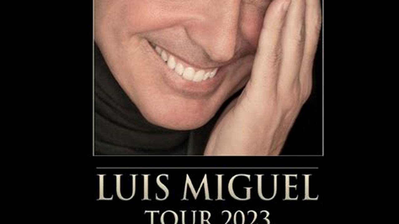 Luis Miguel Tour 2024 San Diego