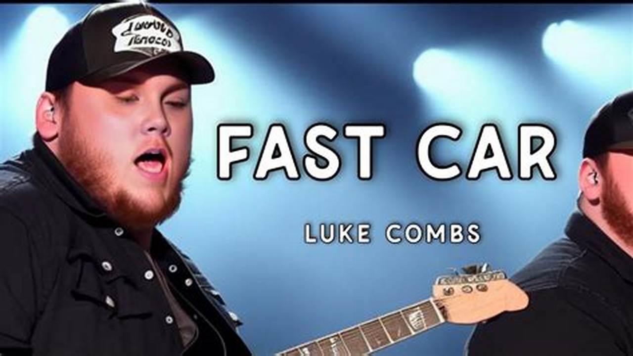 Luke Combs Songs Fast Car