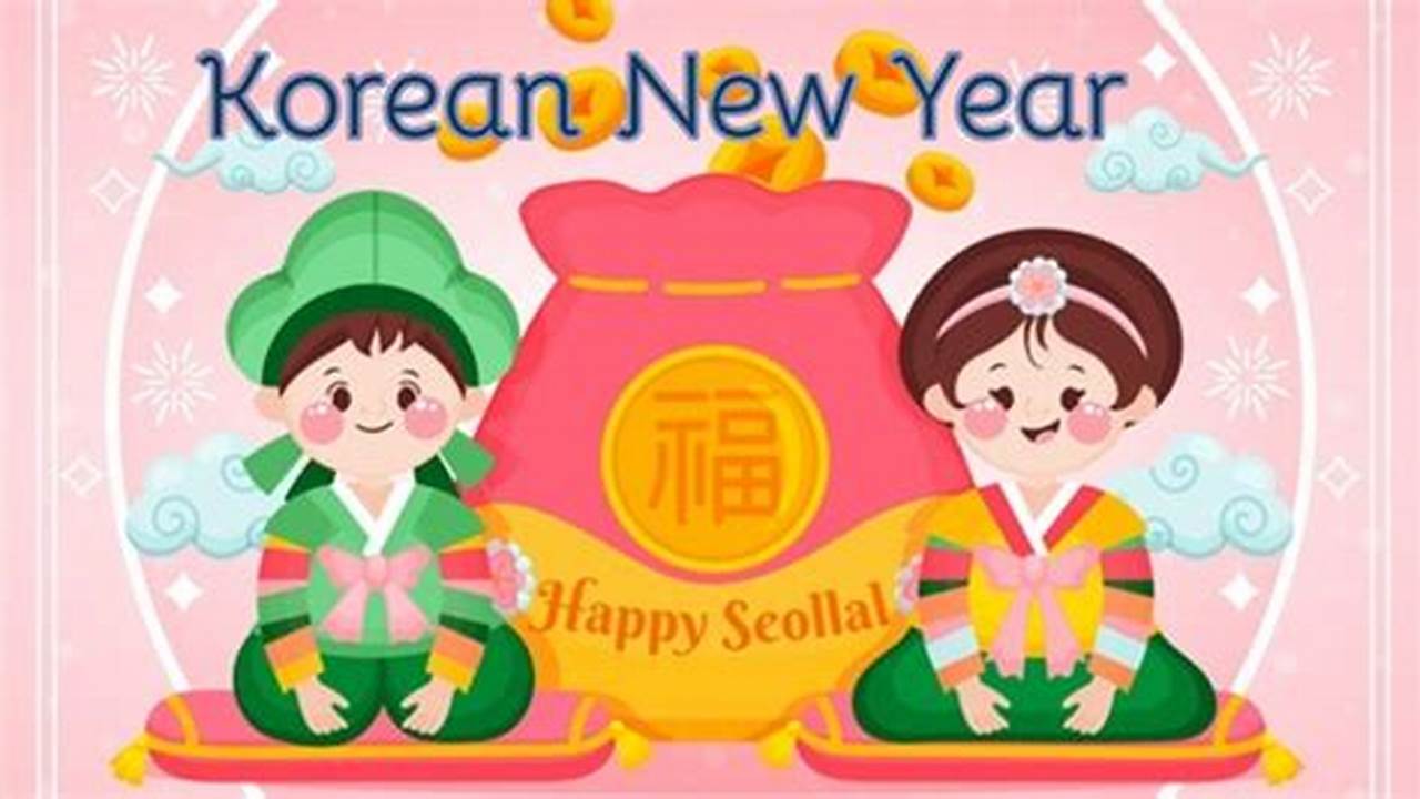 Lunar New Year 2024 Korea Holiday
