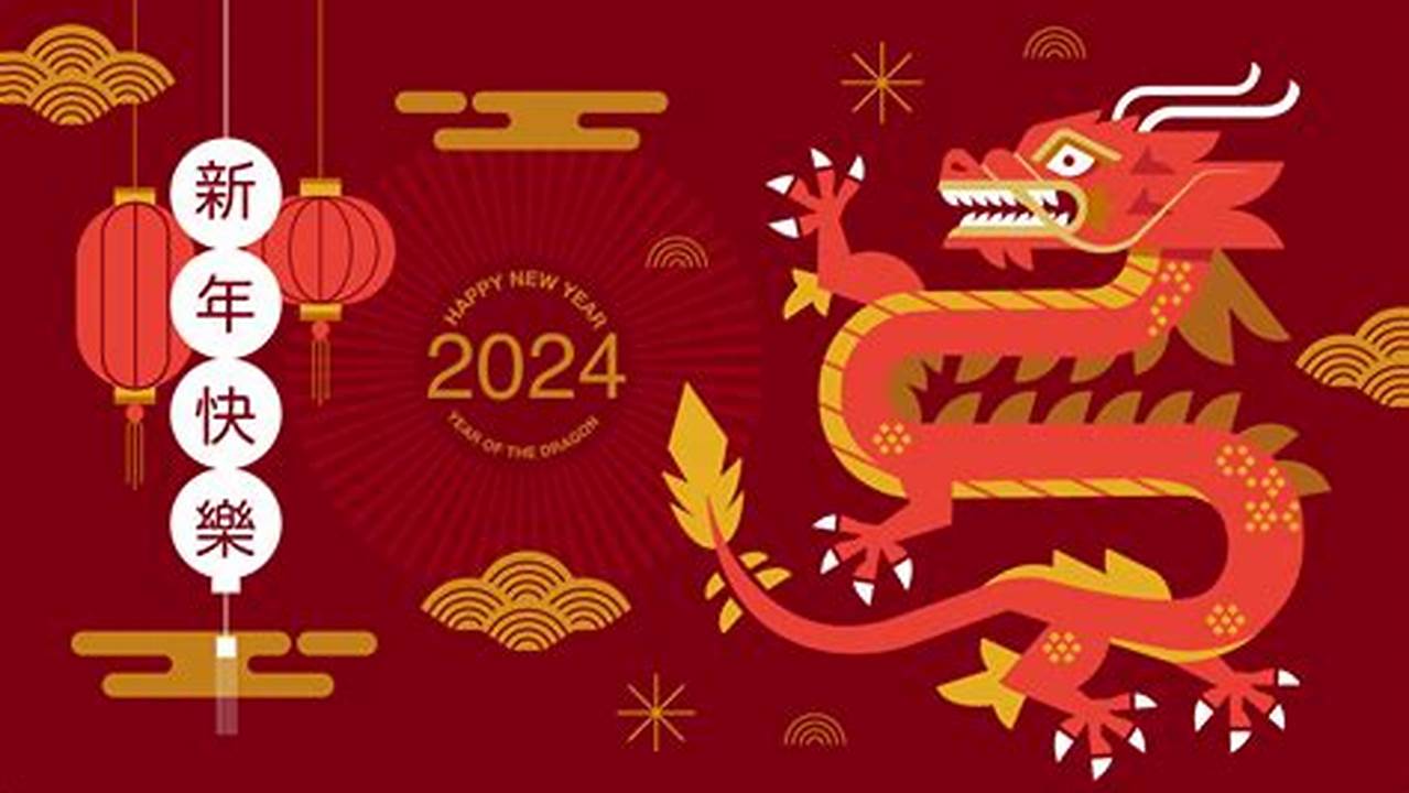 Lunar New Year 2024 Year Of The Dragon