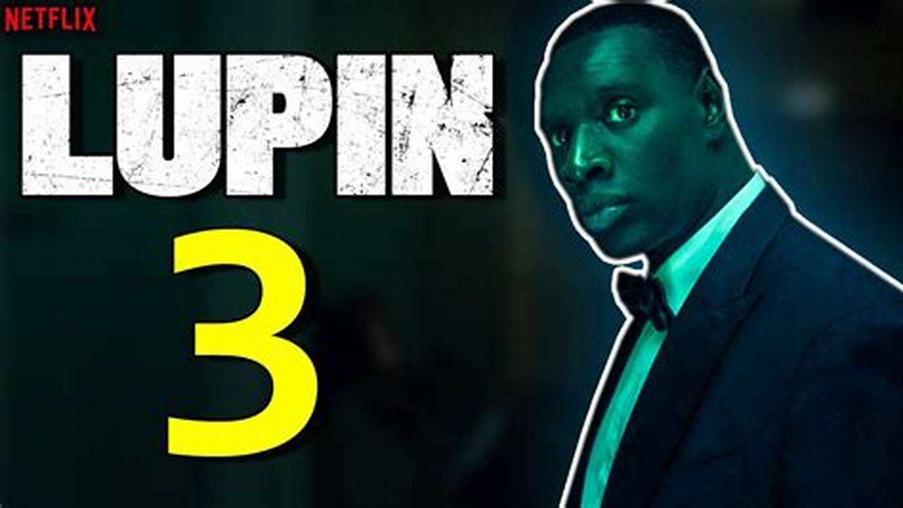 Lupin Season 3 Cast 2024