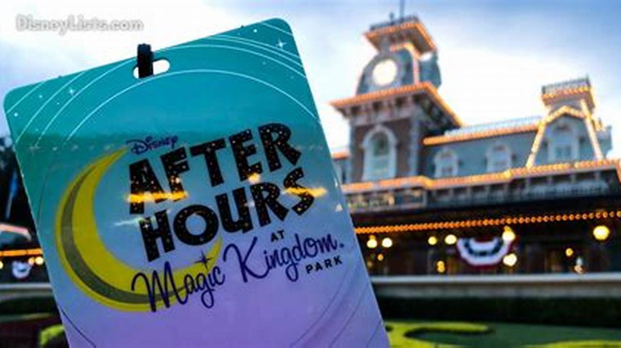 Magic Kingdom After Hours 2024 Dates