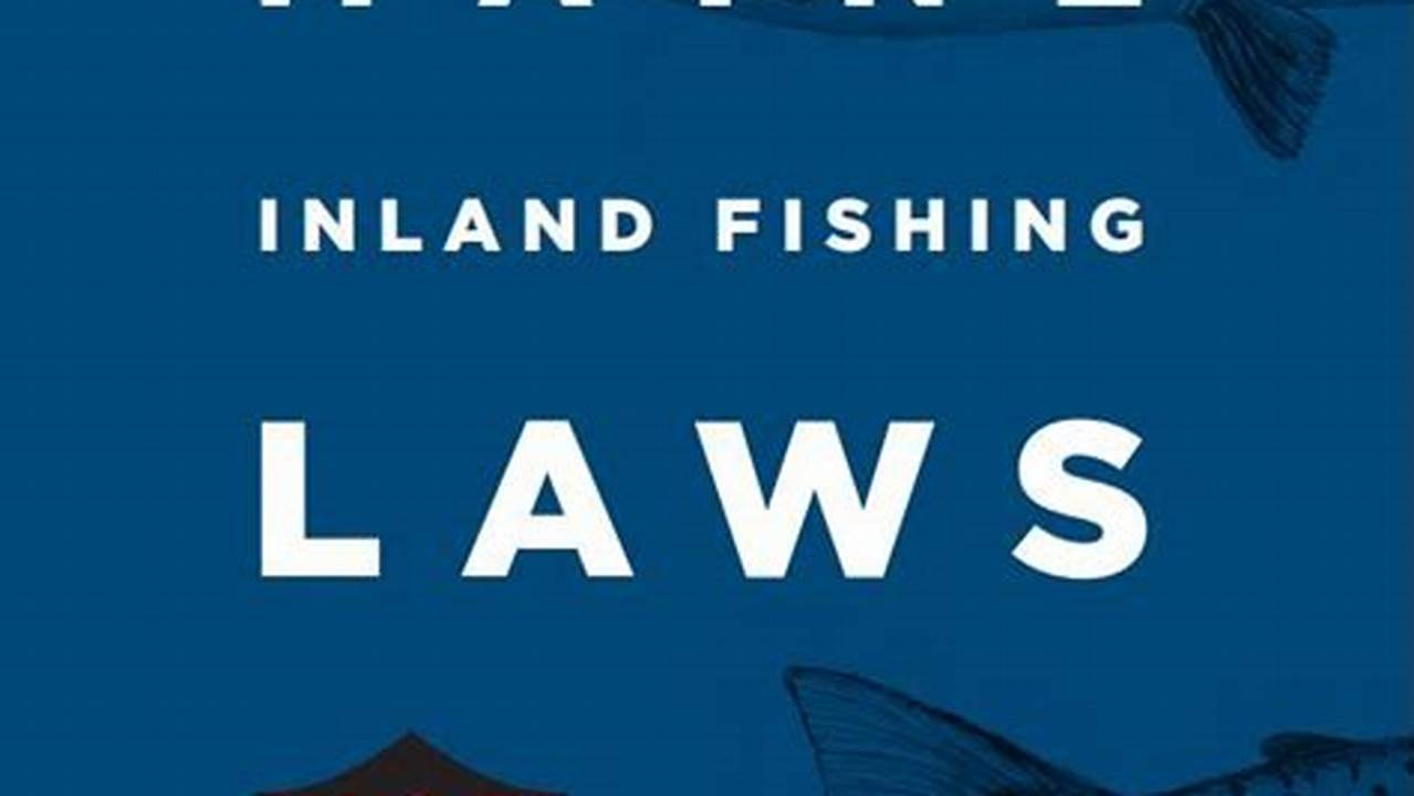 Maine Fishing Laws 2024