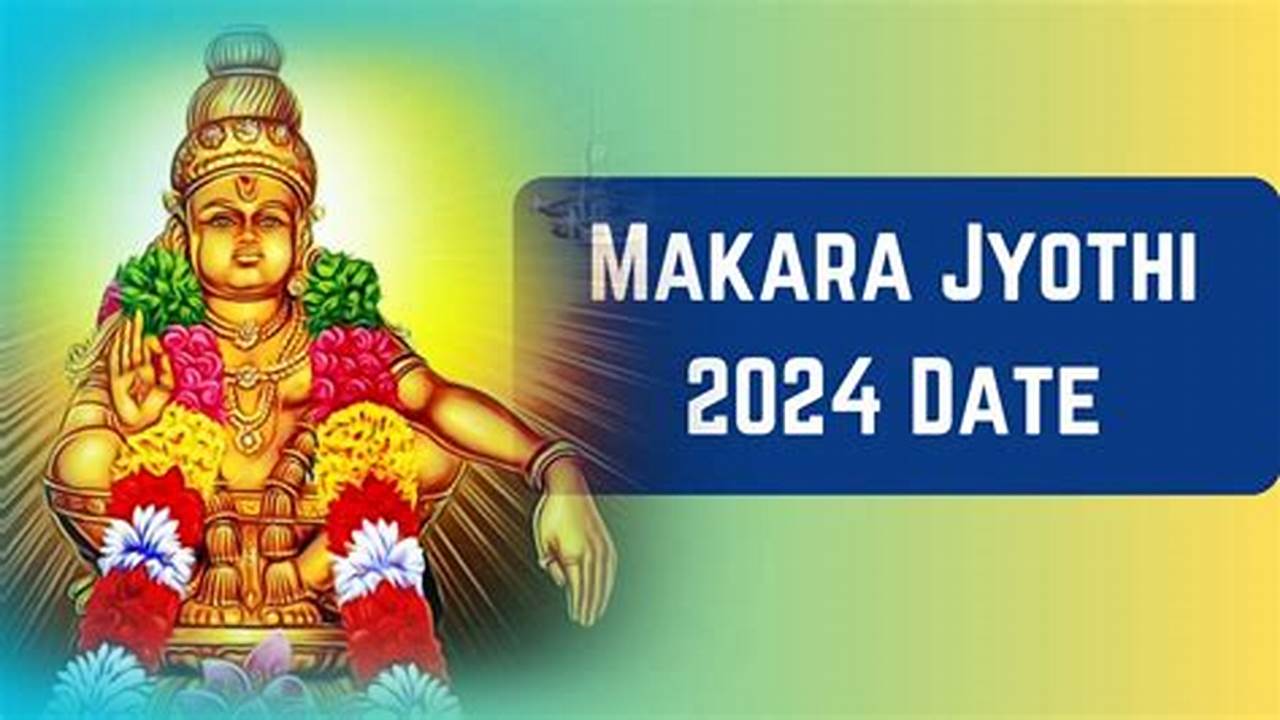 Makara Jyothi 2024 Date And Time