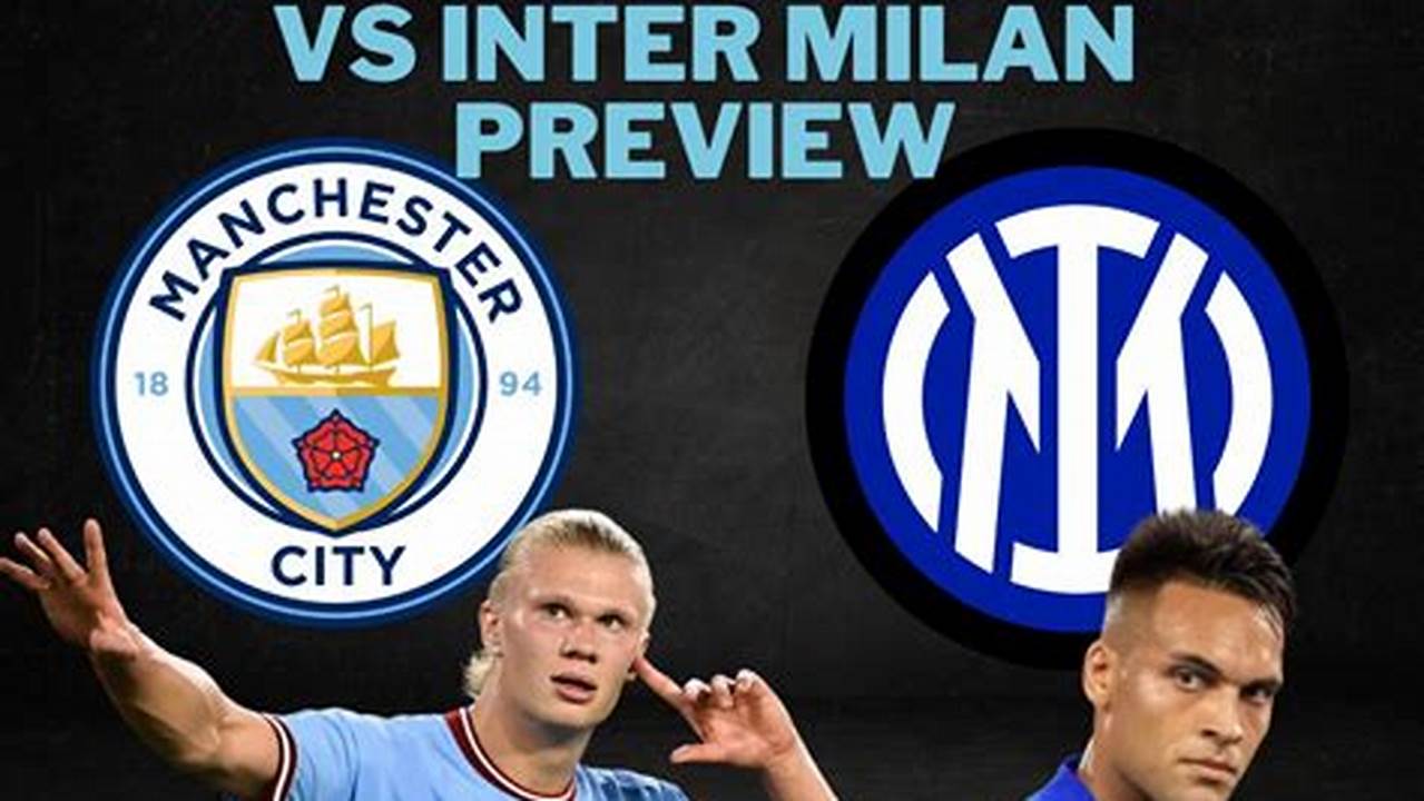 Manchester City Vs Inter 2024