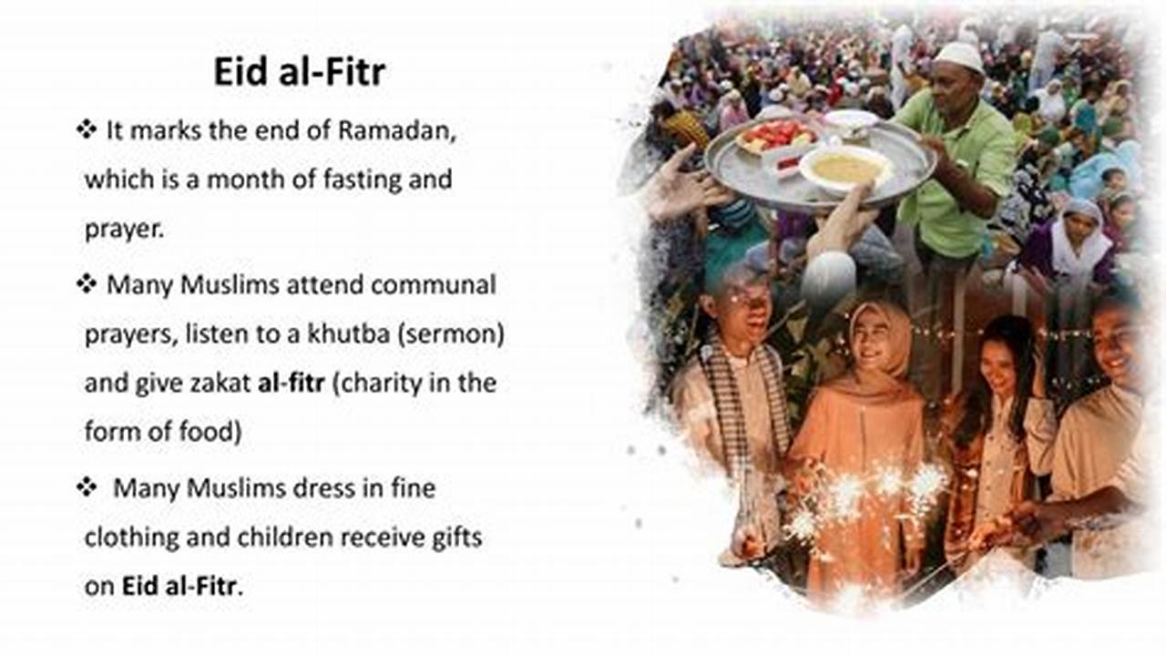 Many Muslims Attend Communal Prayers, Listen To A Khutba, And Give Zakat Al Fitr During Eid Al Fitr., 2024