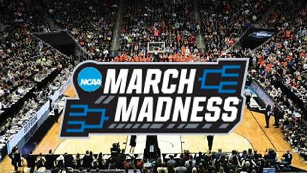 March Madness March 23 2024 Location