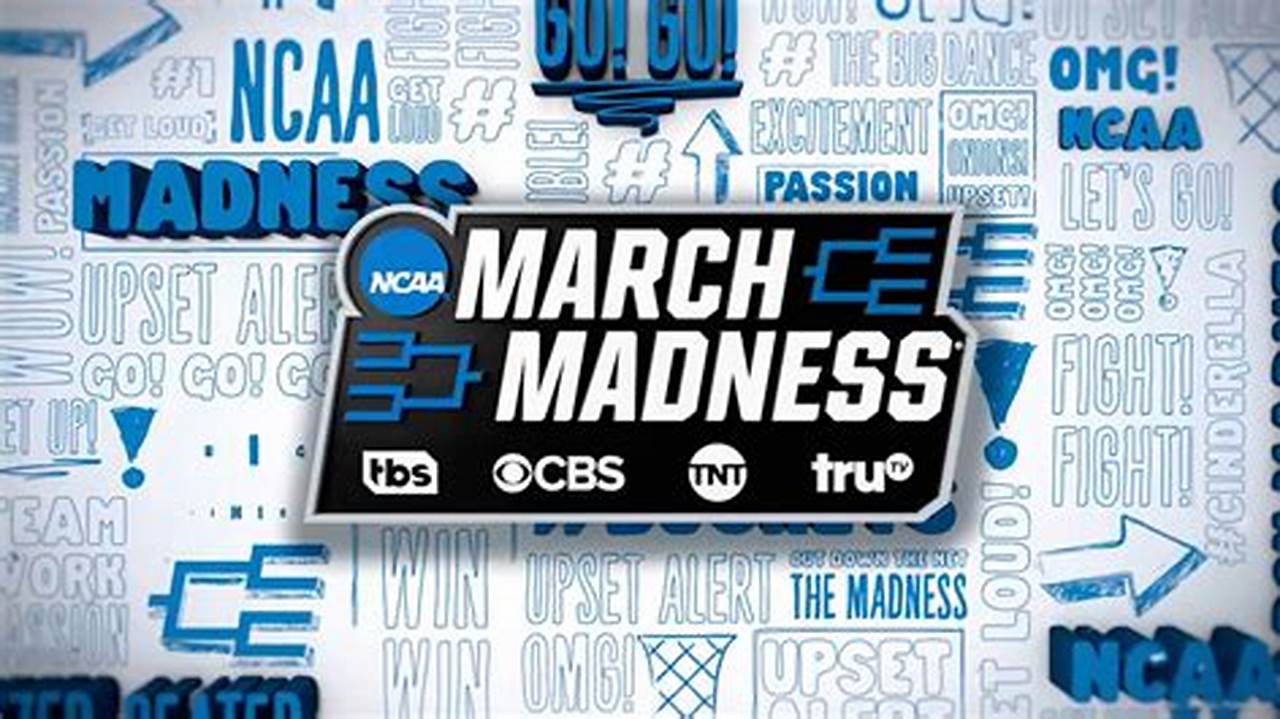 March Madness Will Be Broadcast Across., 2024