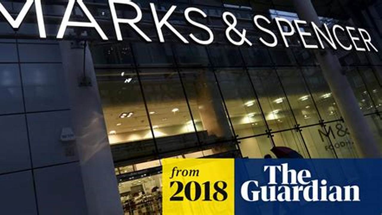 Marks And Spencer Store Closures 2024