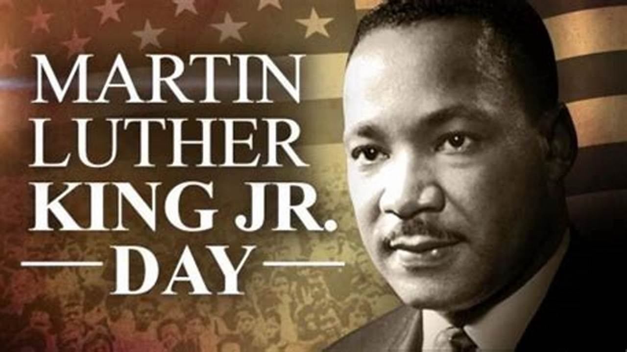 Martin Luther King Day 2024 Celebrations Near Me