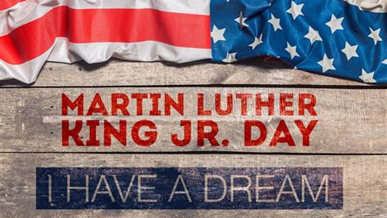 Martin Luther King Day 2024 Usaa