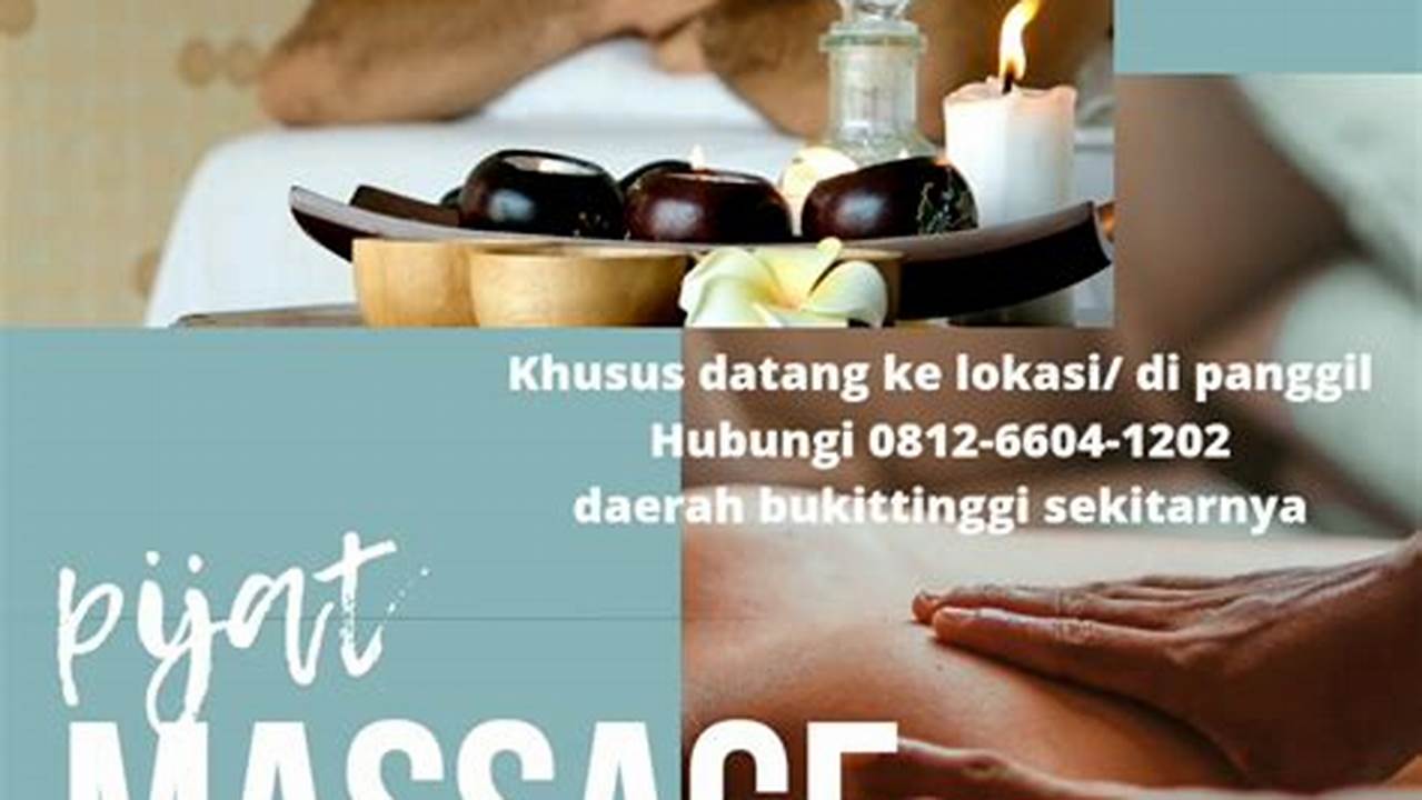 Massage Panggilan Online Bukittinggi, Layanan Terbaik untuk Relaksasi dan Kesehatan Anda