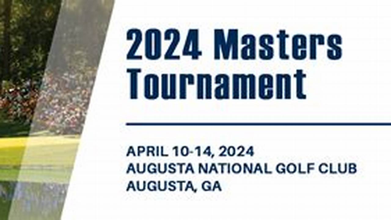 Masters Tournament 2024 Dates