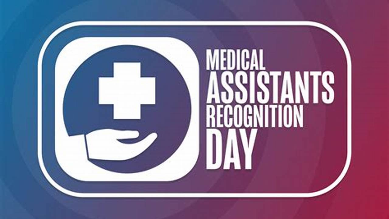 Medical Assistant Appreciation Week 2024