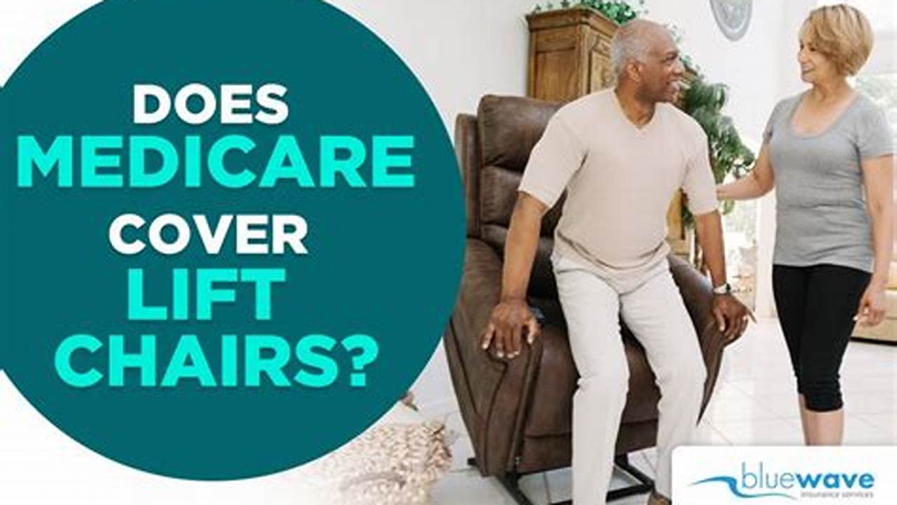 Medicare Coverage, Lift Chair