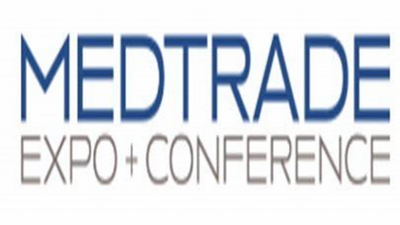 Medtrade Conference 2024