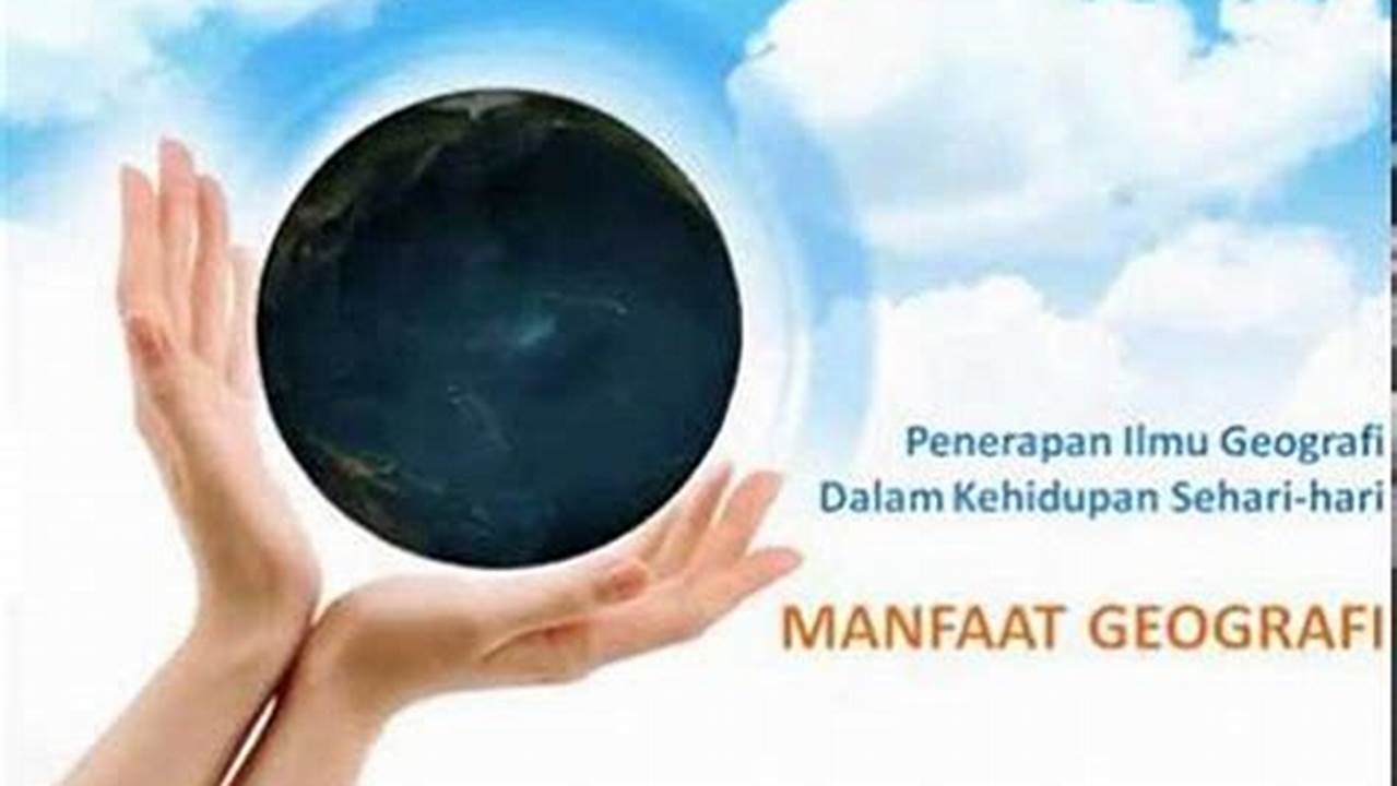 Memahami Dunia Di Sekitar Kita, Manfaat