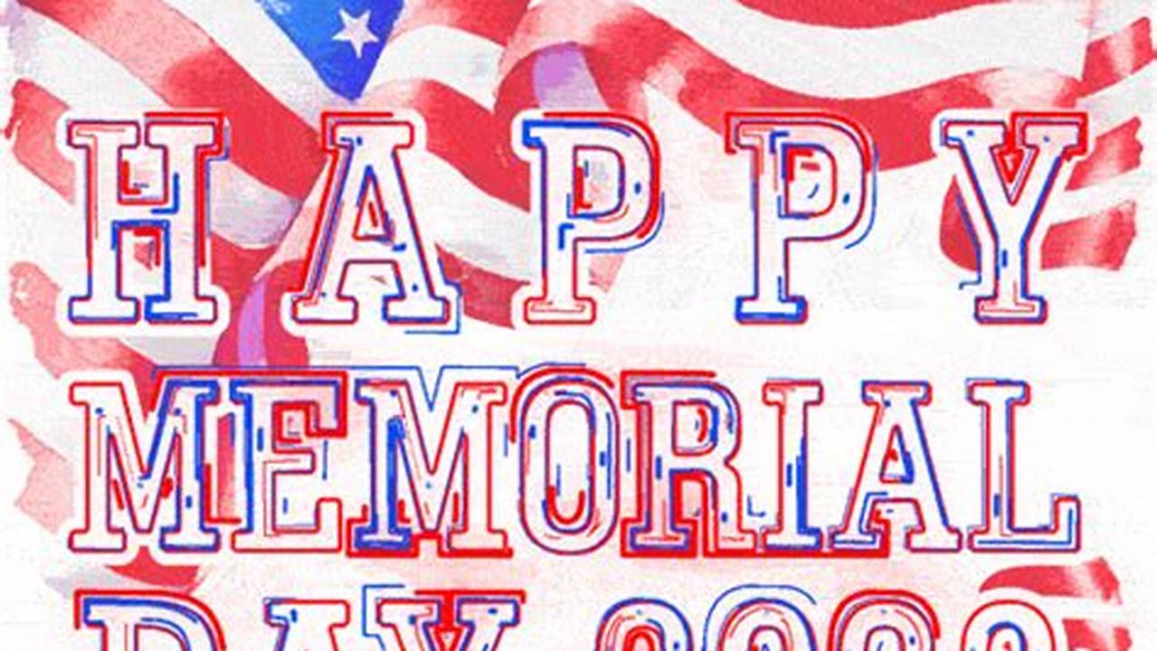 Memorial Day 2024 Meaning Short Version