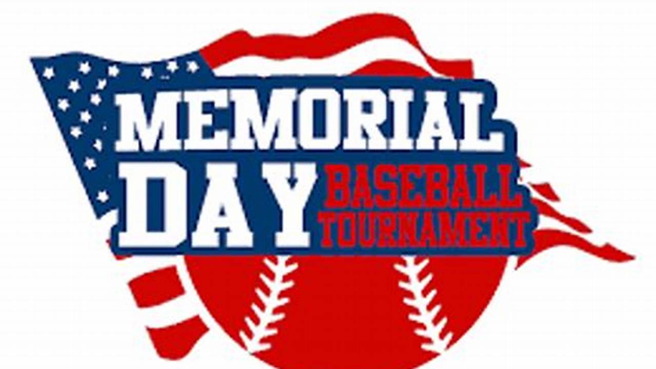 Memorial Day Baseball Tournament 2024