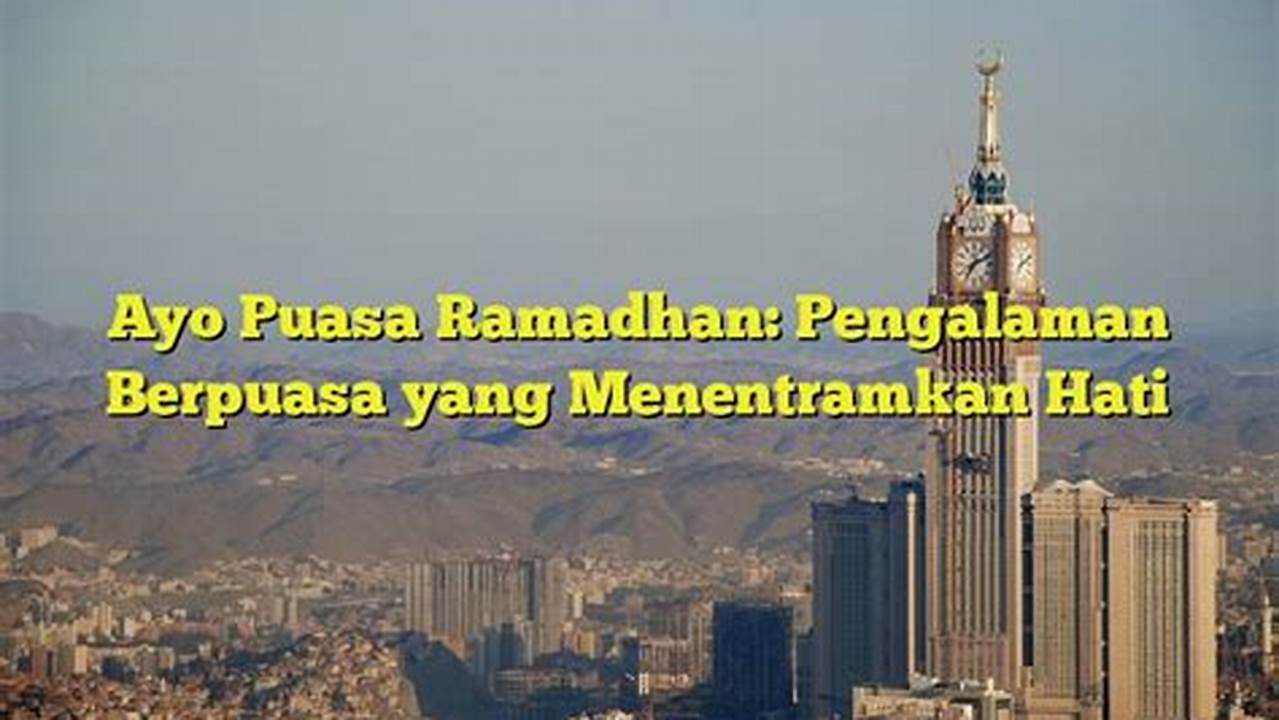 Menentramkan Hati, Ramadhan