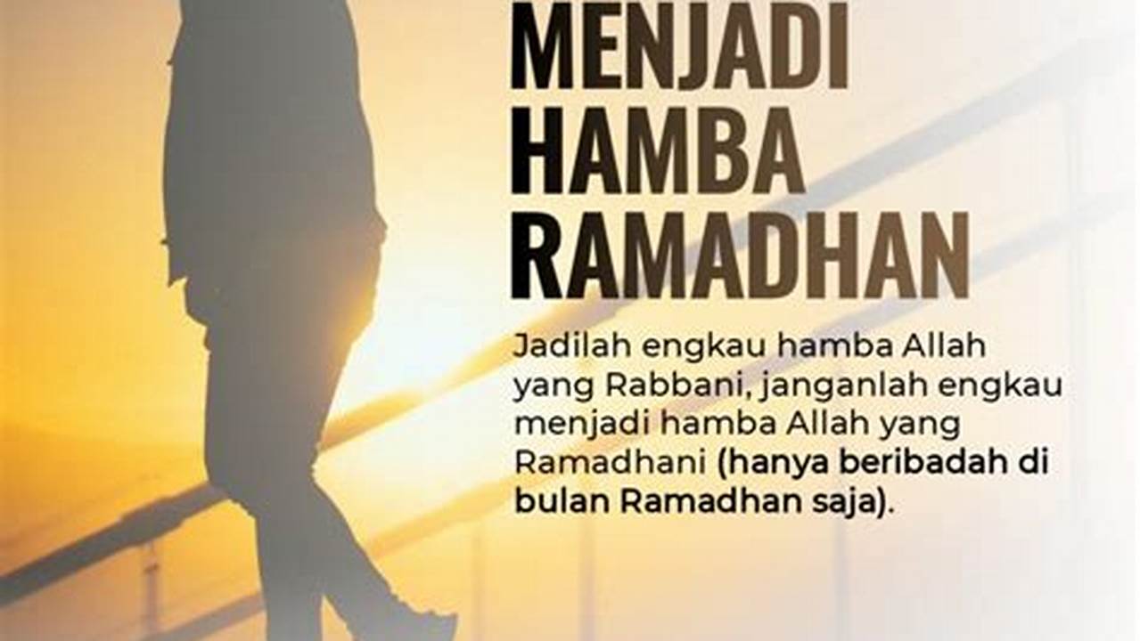 Mengharapkan Menjadi Hamba Yang Saleh, Ramadhan