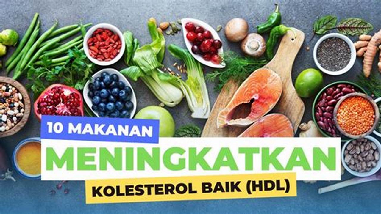 Meningkatkan Kadar Kolesterol Baik (HDL), Manfaat