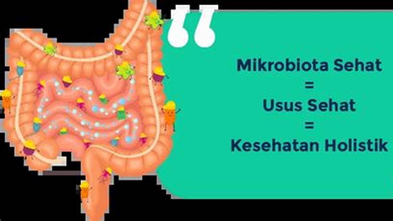 Menjaga Keseimbangan Mikrobiota Usus, Manfaat