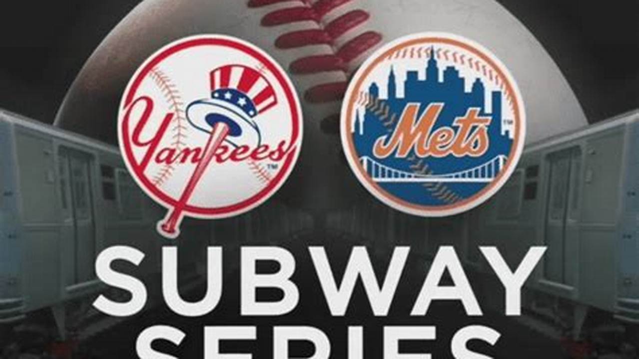 Mets Yankees Subway Series 2024