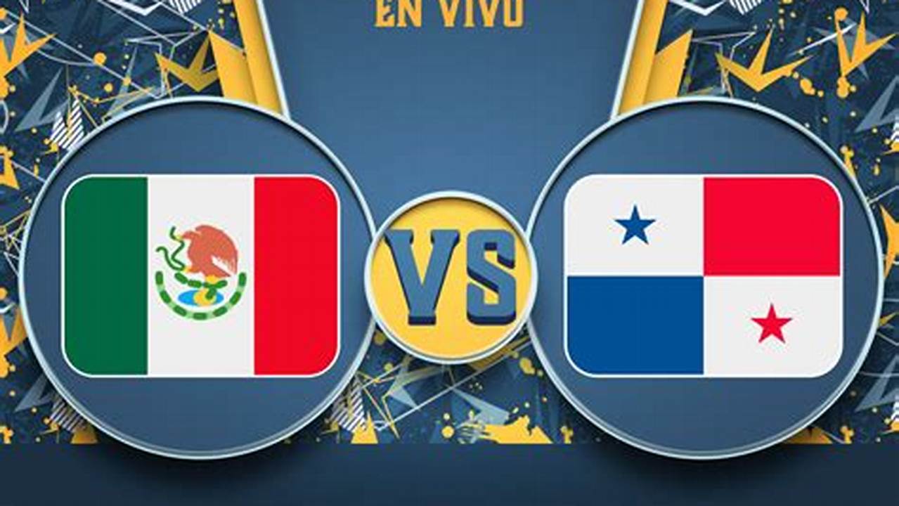 Mexico Vs Panama June 18 2024 Time