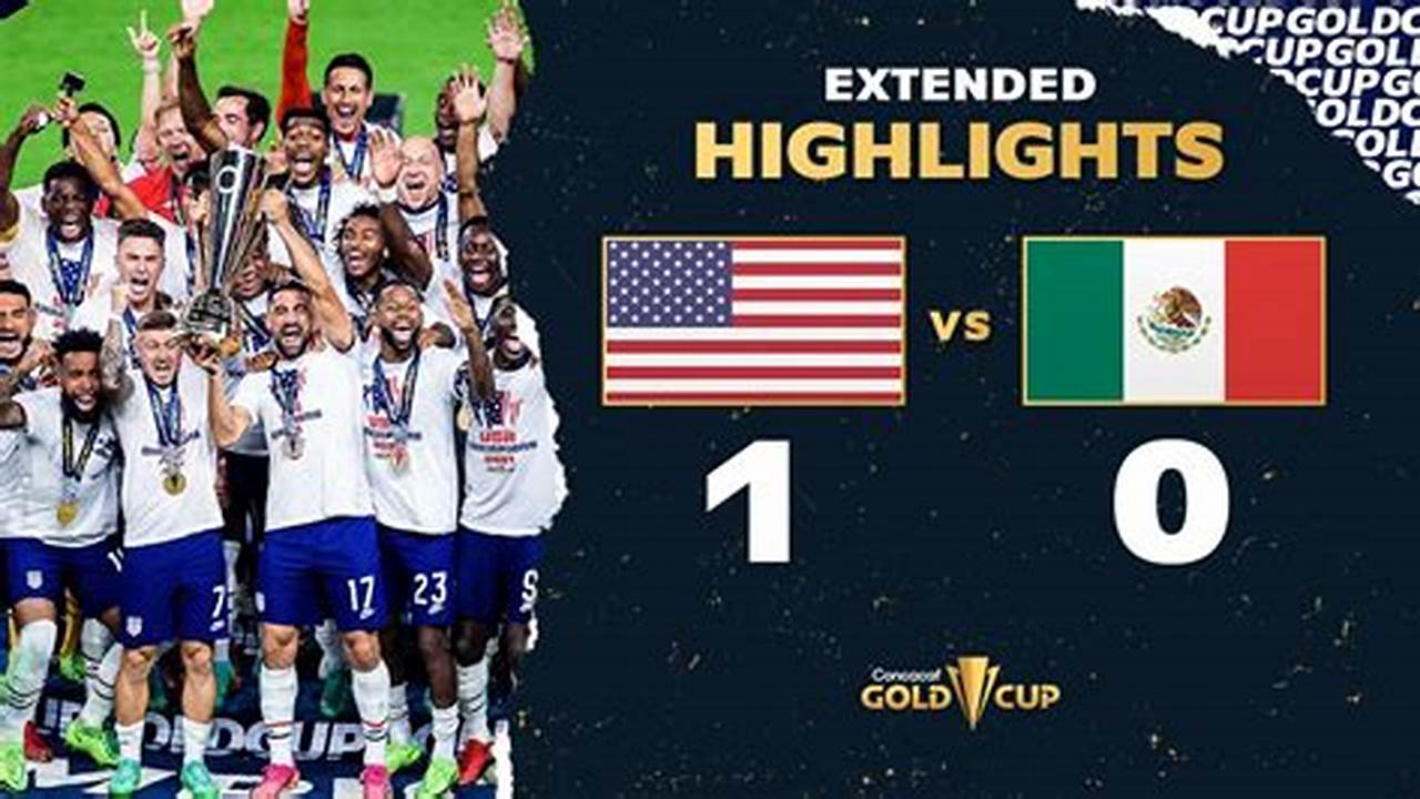 Mexico Vs Usa Gold Cup Final