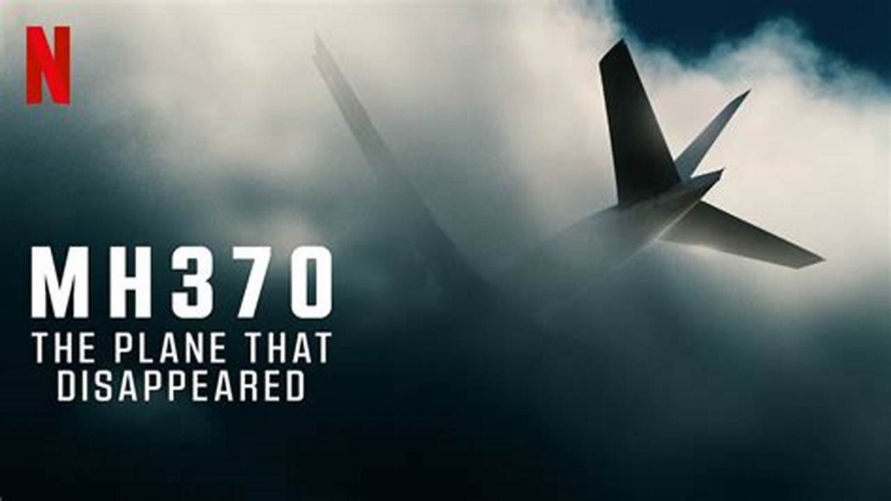 Mh370 Netflix Release Date 2024