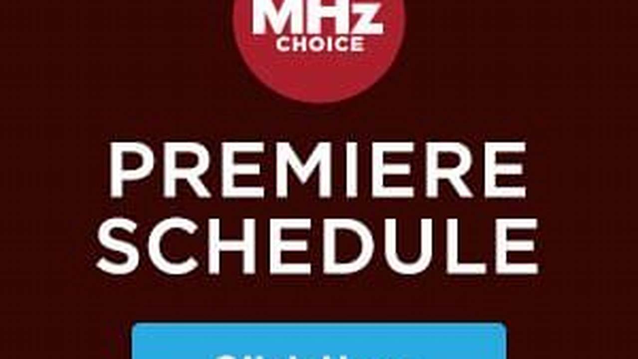 Mhz Choice 2024 Schedule