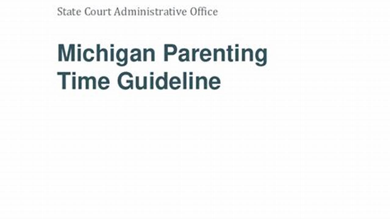 Michigan Parenting Time Guidelines 2024