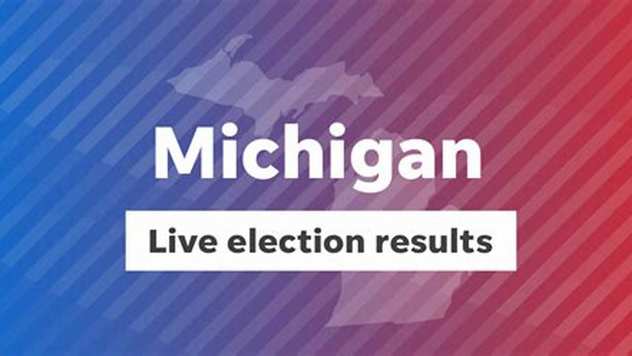 Michigan Voting Results 2024 Seka Estella