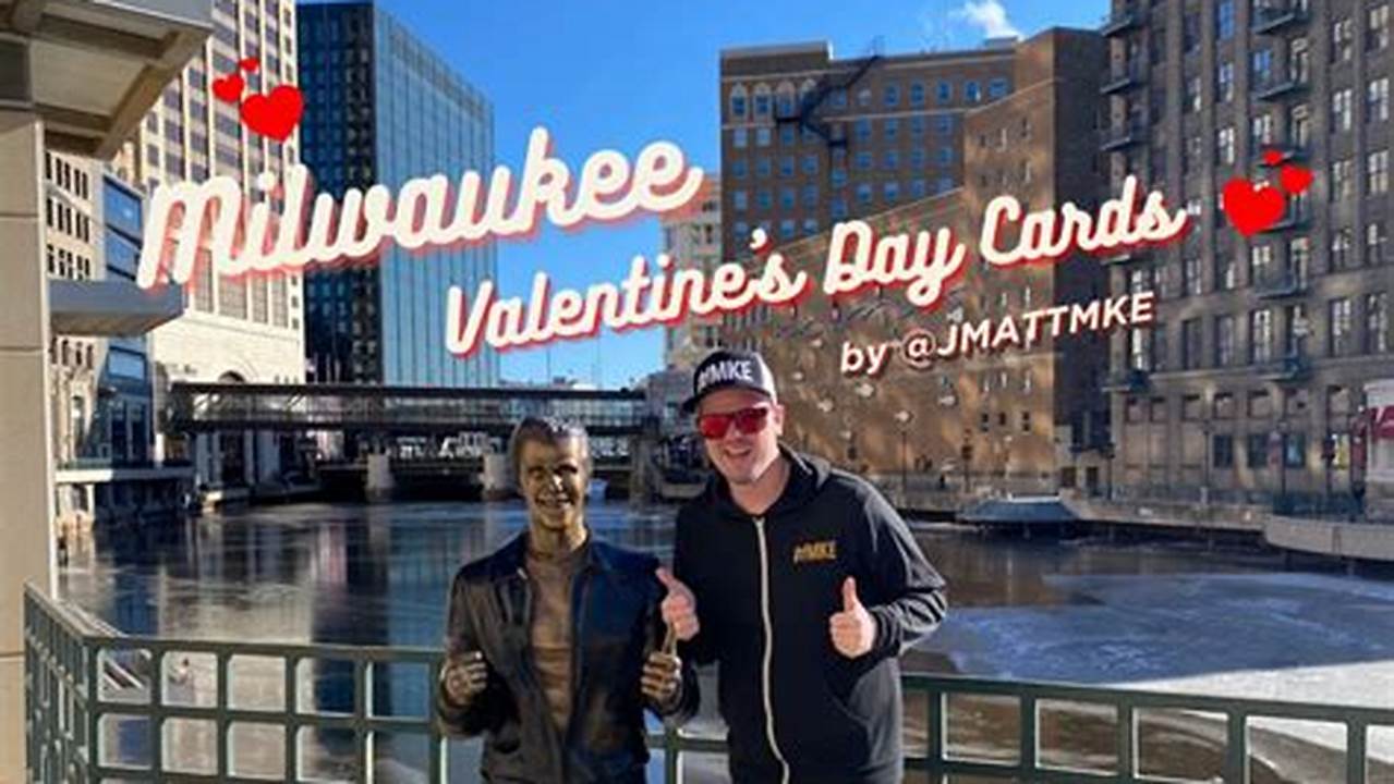 Milwaukee Valentines Day 2024