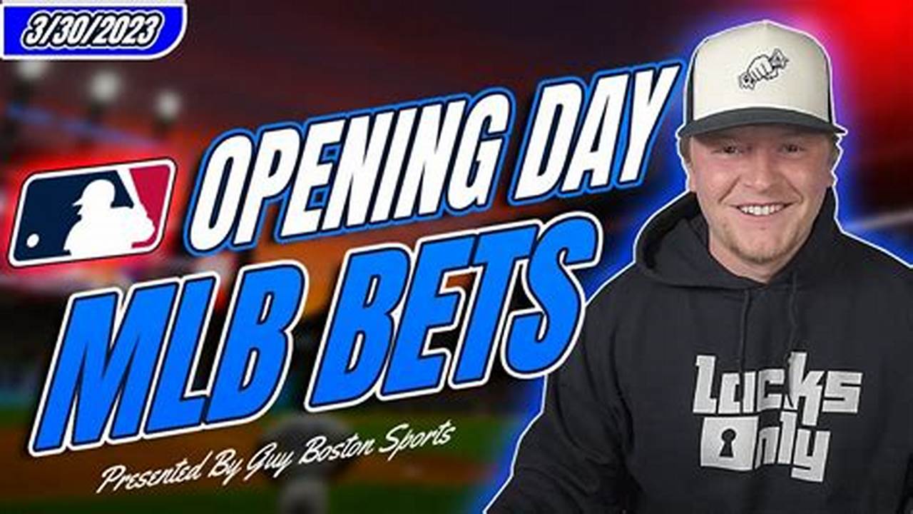 Mlb Opening Day Mlb Picks, Best Bets &amp;Amp; Player Props For Dodgers Vs., 2024