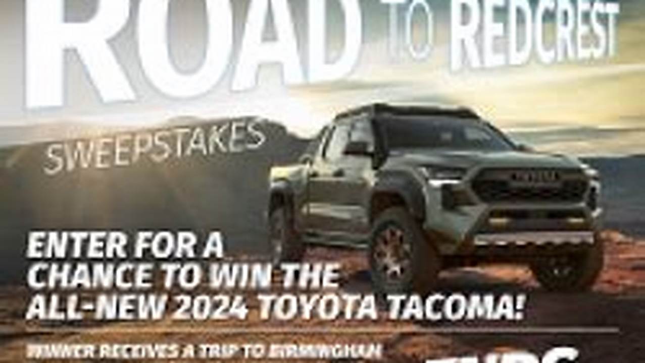 Mlf 2024 Toyota Road To Redcrest Sweepstakes