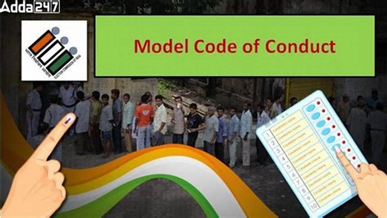 Model Code Of Conduct Will Be Enforced Nationwide,., 2024