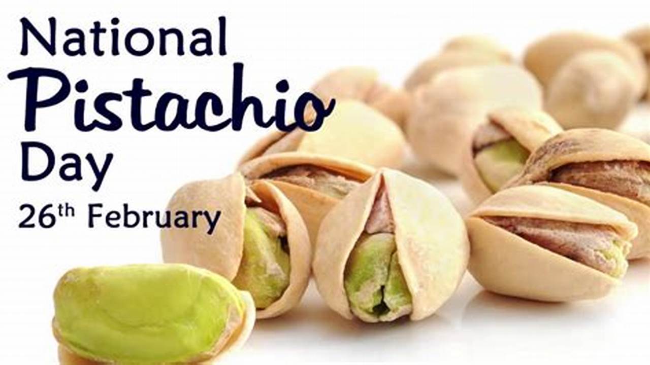 Mon Feb 26Th, 2024 Is National Pistachio Day, National Tell A Fairy Tale Day, National Personal Chef Day, National Carpe Diem Day, Levi Strauss Day., 2024