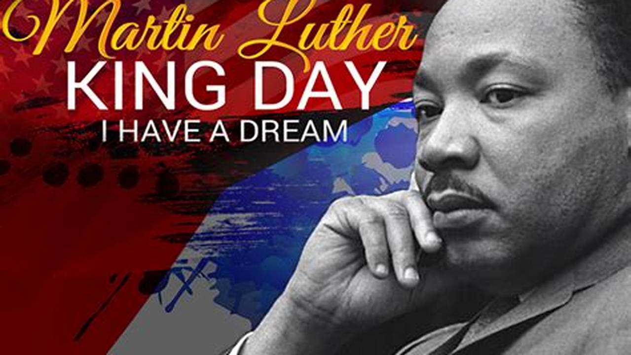 Monday, January 1 Birthday Of Martin Luther King, Jr., 2024