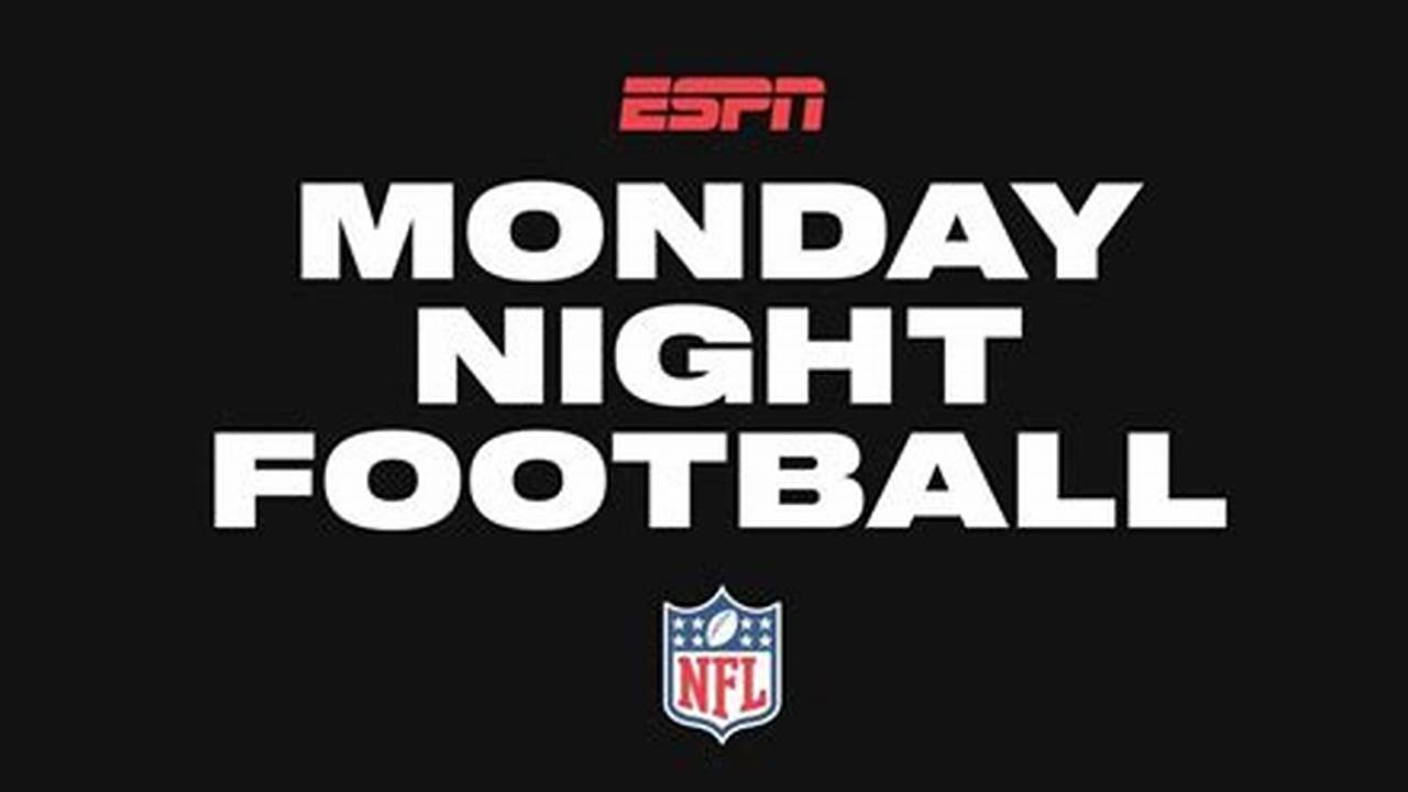 Monday Night Football January 9 2024