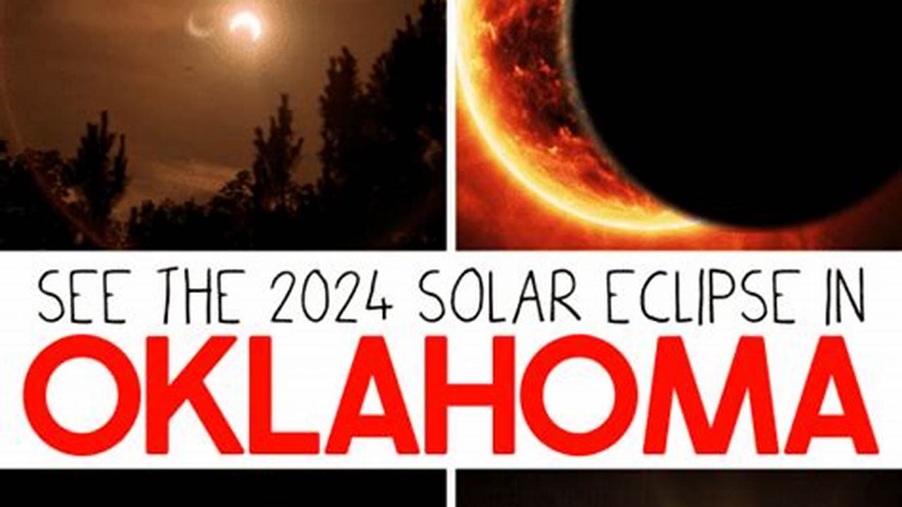 More About The Eclipse In Oklahoma., 2024