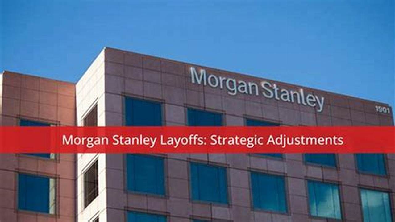 Morgan Stanley Layoffs 2024