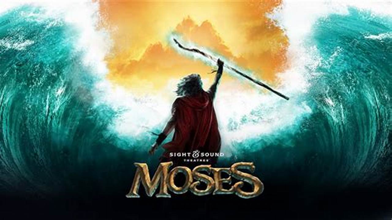 Moses 2024 Sight And Sound