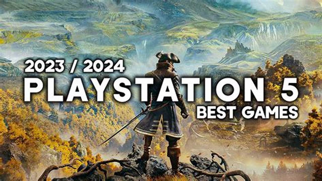Most Anticipated Ps5 Games Of 2024