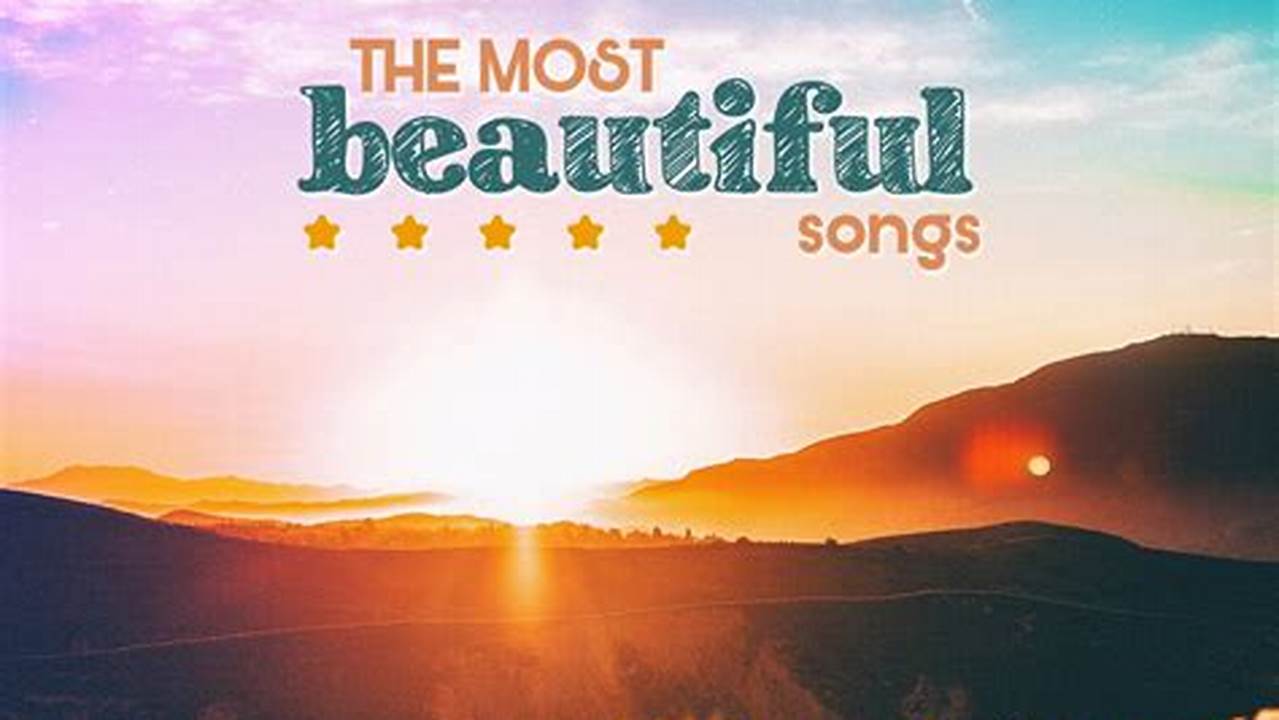Most Beautiful Songs 2024