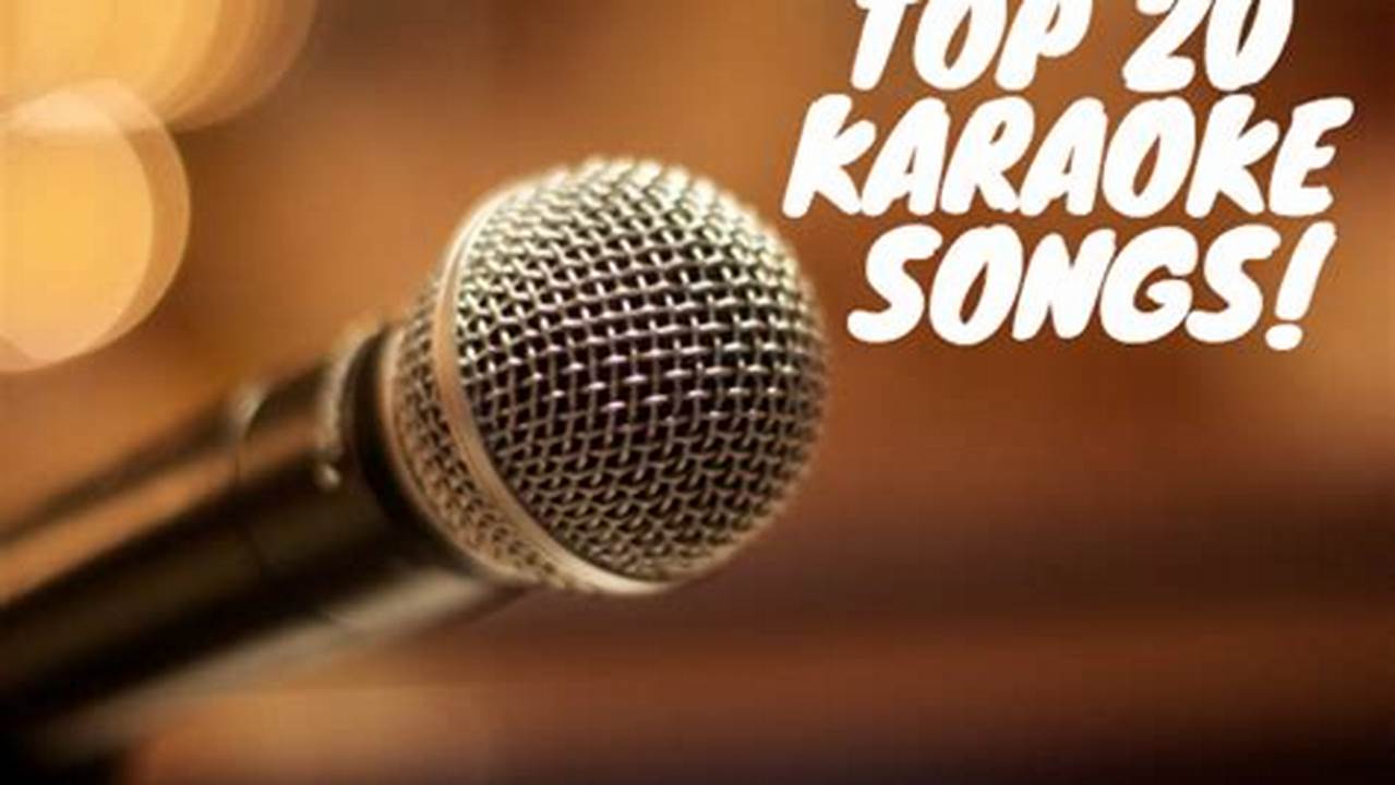 Most Popular Karaoke Songs 2024