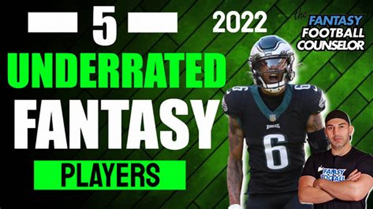 Most Underrated Fantasy Football Players 2024